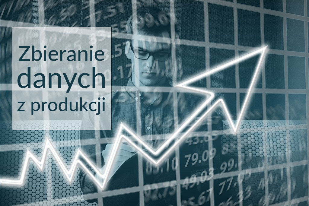 zbieranie danych z produkcji