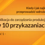 aplikacja do zarządzania produkcją 10 przykazań