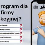 który program dla małej firmy produkcyjnej
